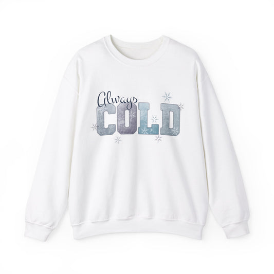 Always Cold Unisex Heavy Blend™ Crewneck Sweatshirt