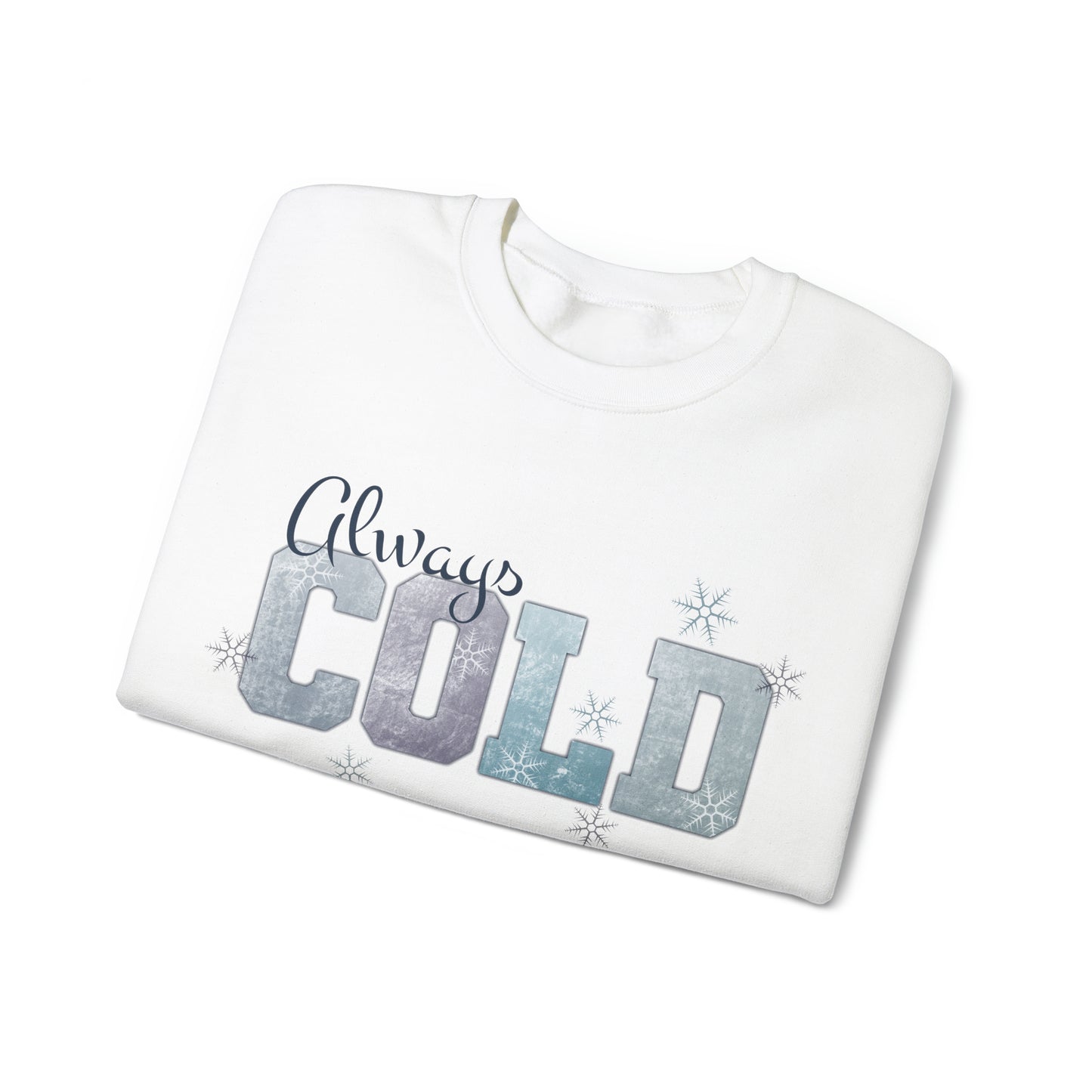 Always Cold Unisex Heavy Blend™ Crewneck Sweatshirt